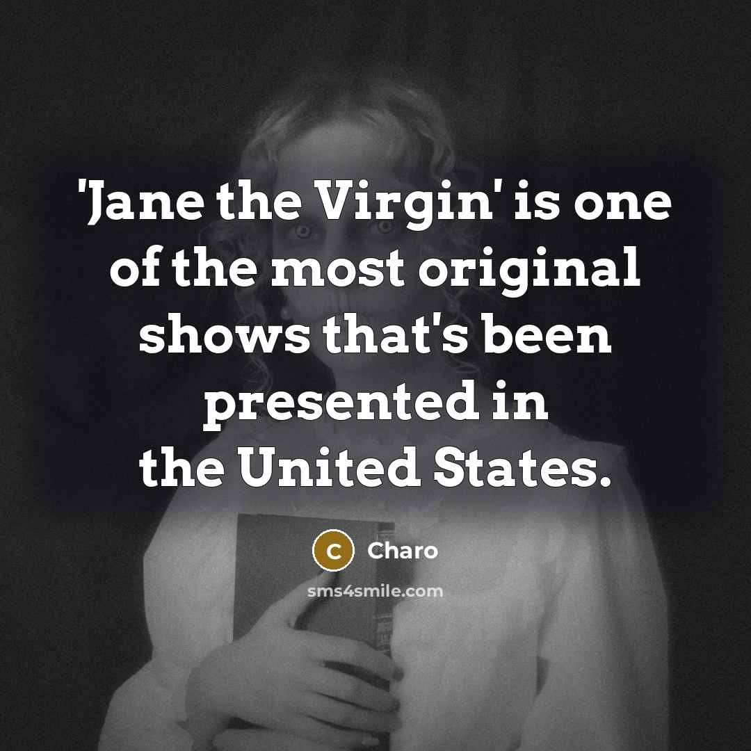 “'Jane the Virgin' is one of the most original shows…” quote by Charo