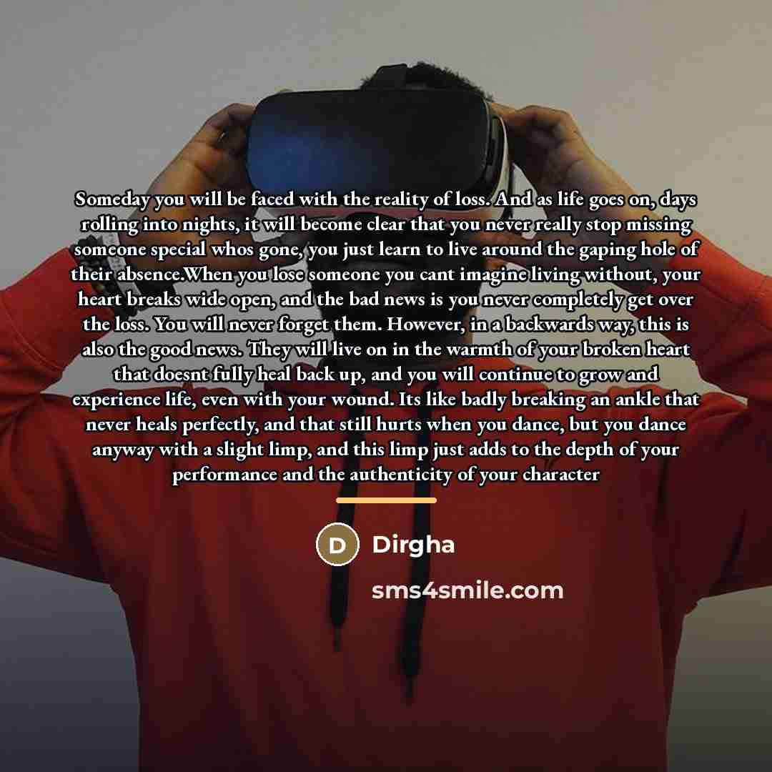 “Someday you will be faced with the reality of loss.…” quote by Dirgha