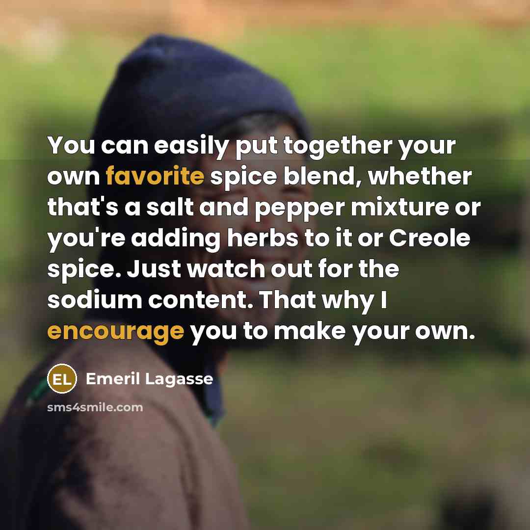 “You can easily put together your own favorite spice blend,…” quote by Emeril Lagasse