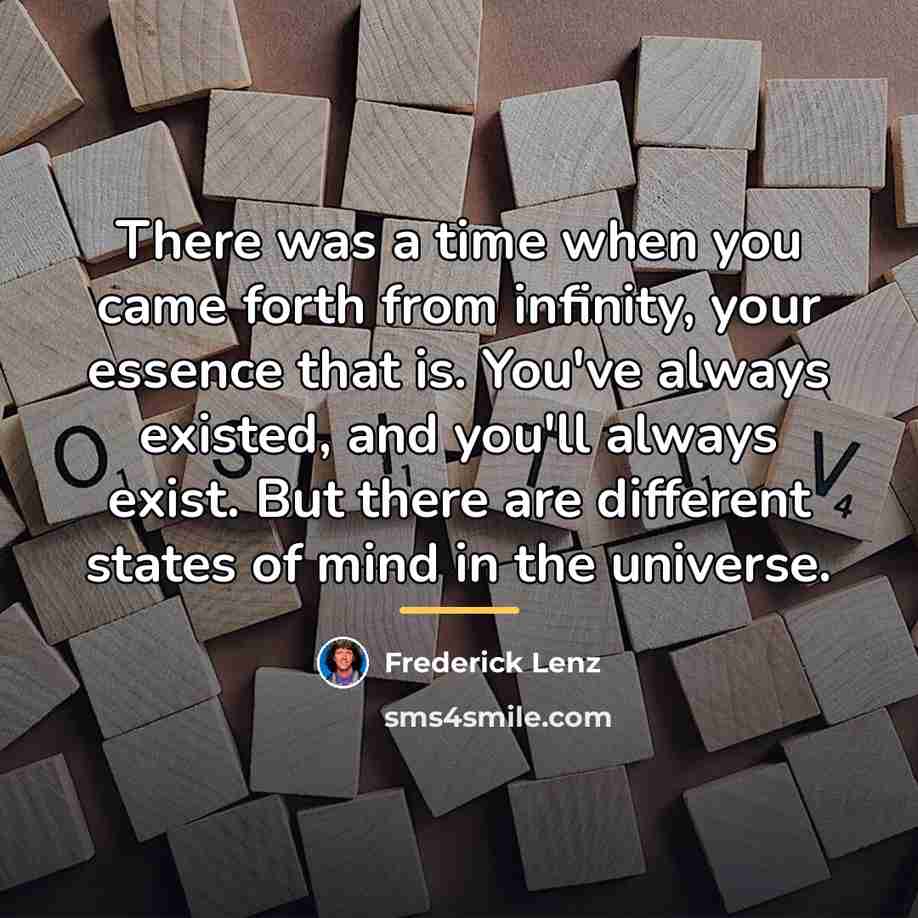 “There was a time when you came forth from infinity,…” quote by Frederick Lenz