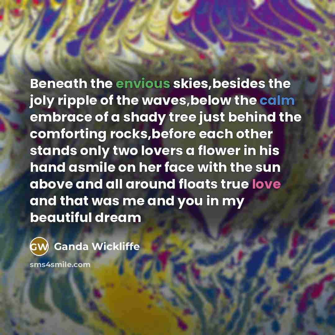 “Beneath the envious skies,besides the joly ripple of the waves,below…” quote by Ganda Wickliffe