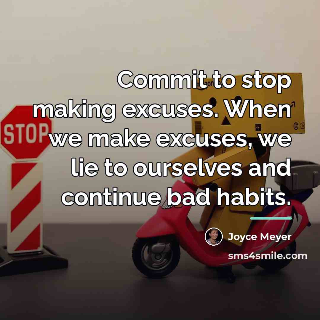 “Commit to stop making excuses. When we make excuses, we…” quote by Joyce Meyer