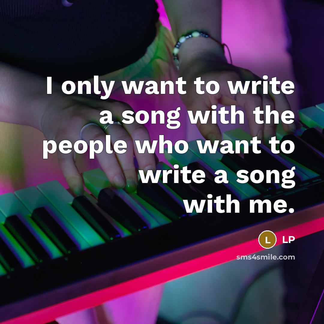 “I only want to write a song with the people…” quote by LP