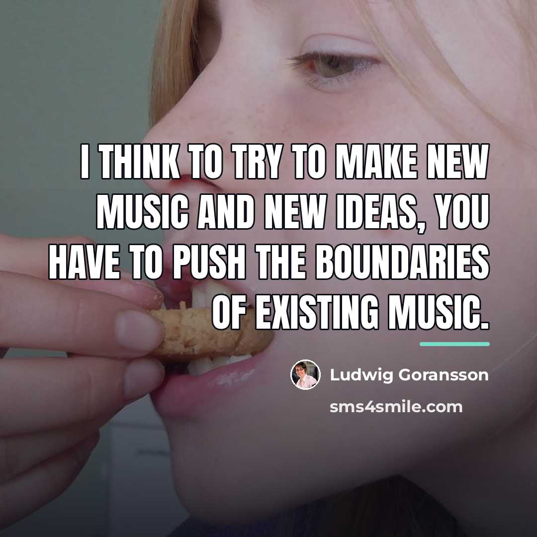 “I think to try to make new music and new…” quote by Ludwig Goransson