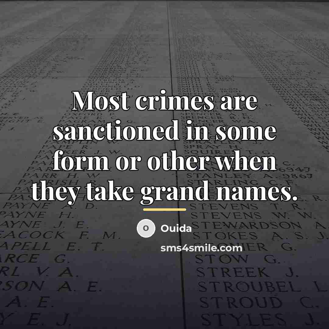 “Most crimes are sanctioned in some form or other when…” quote by Ouida