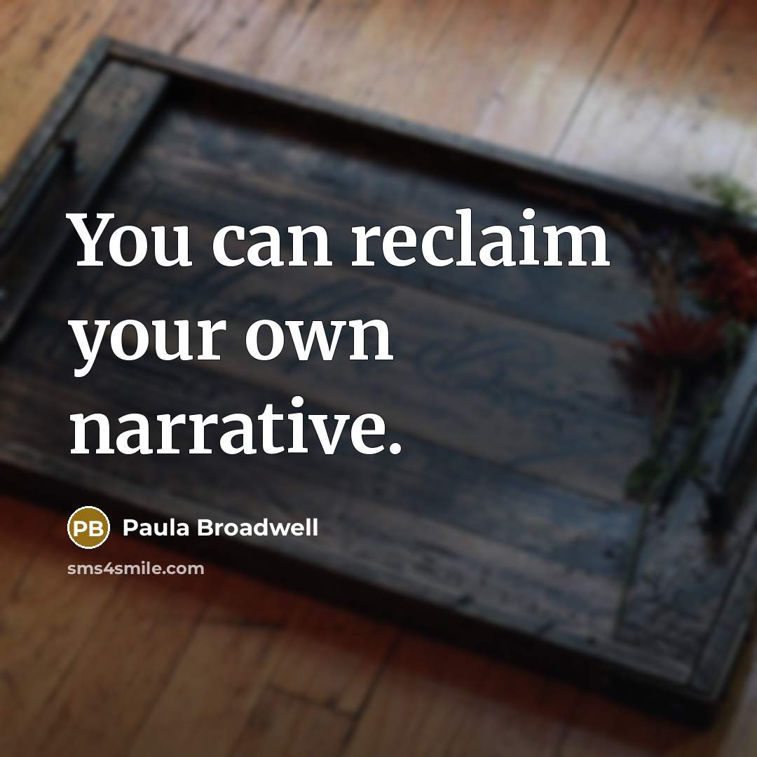 “You can reclaim your own narrative.…” quote by Paula Broadwell