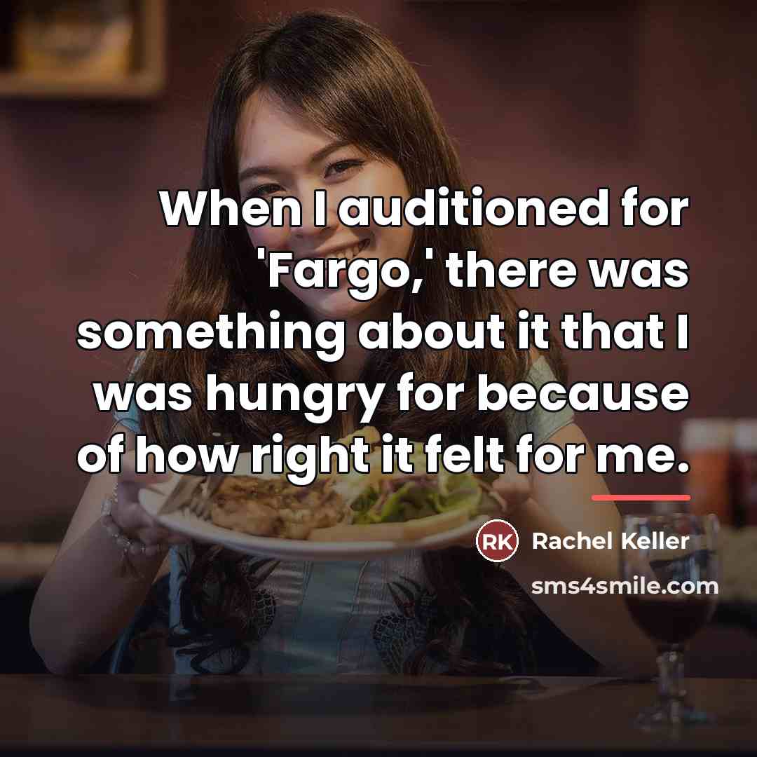“When I auditioned for 'Fargo,' there was something about it…” quote by Rachel Keller
