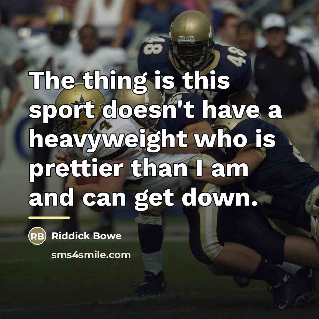 “The thing is this sport doesn't have a heavyweight who…” quote by Riddick Bowe