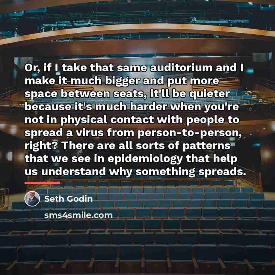 “Or, if I take that same auditorium and I make…” quote by Seth Godin