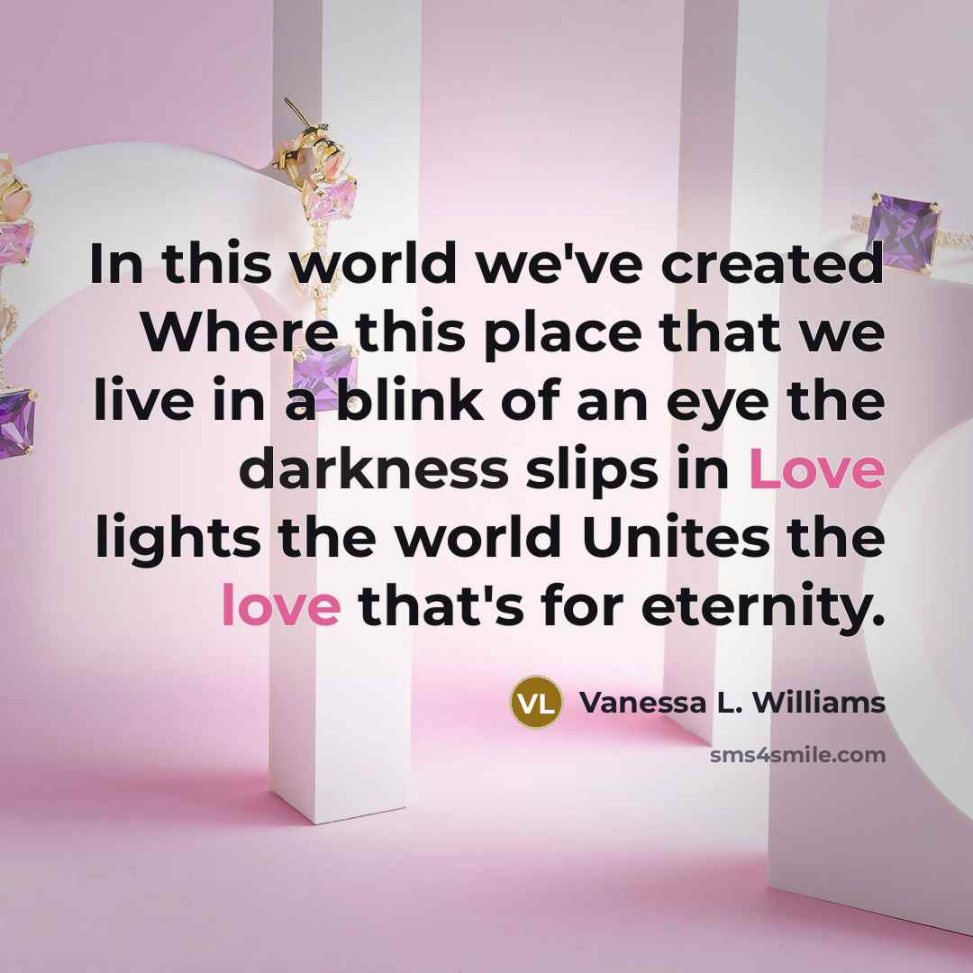 “In this world we've created Where this place that we…” quote by Vanessa L. Williams