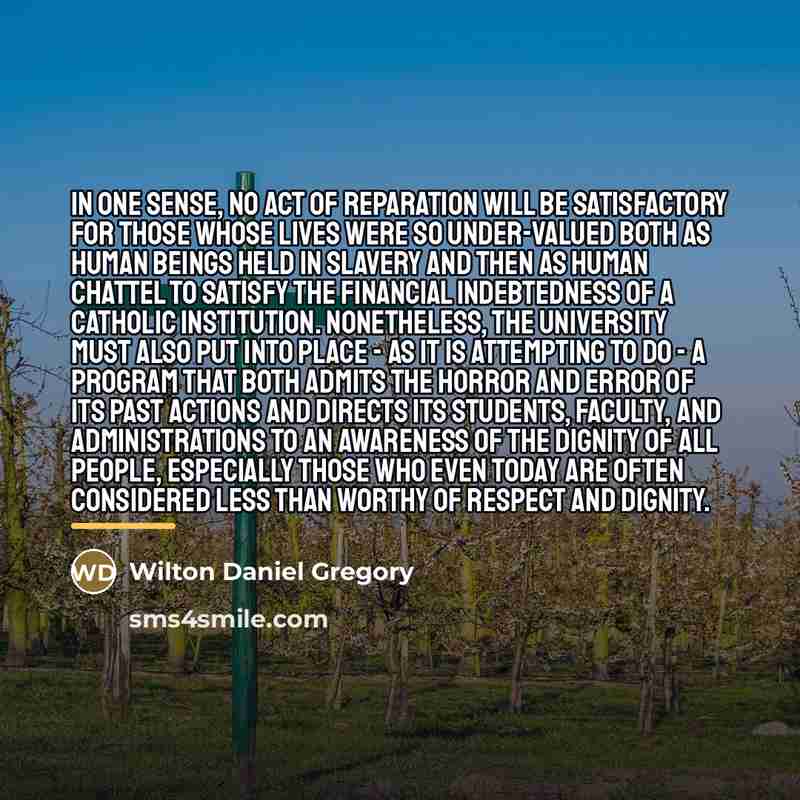 “In one sense, no act of reparation will be satisfactory…” quote by Wilton Daniel Gregory