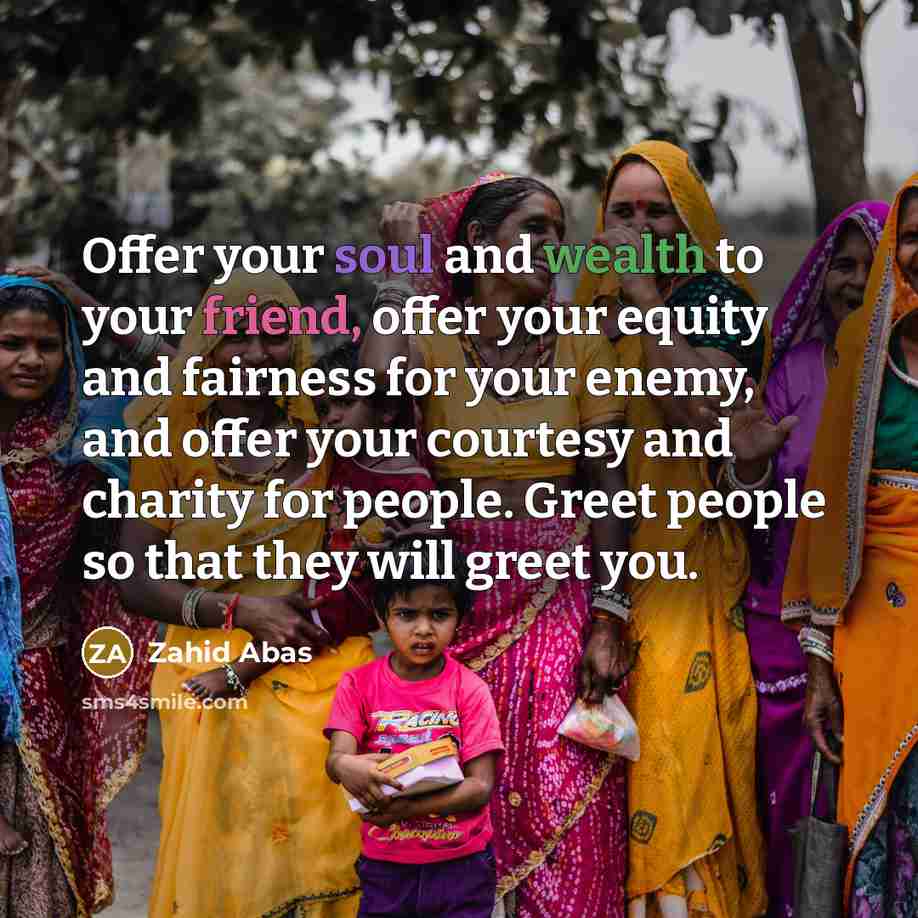 “Offer your soul and wealth to your friend, offer your…” quote by Zahid Abas