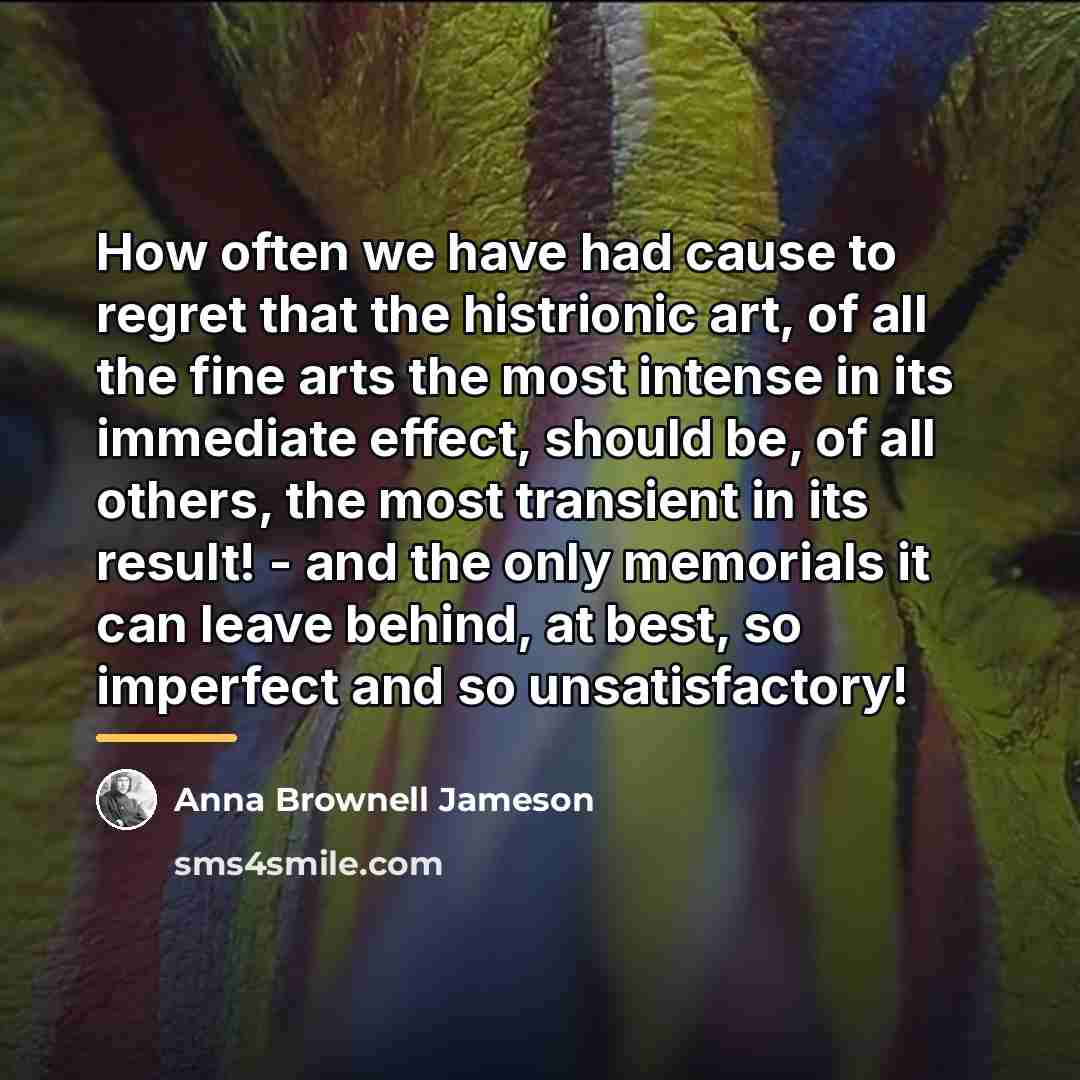 “How often we have had cause to regret that the…” quote by Anna Brownell Jameson