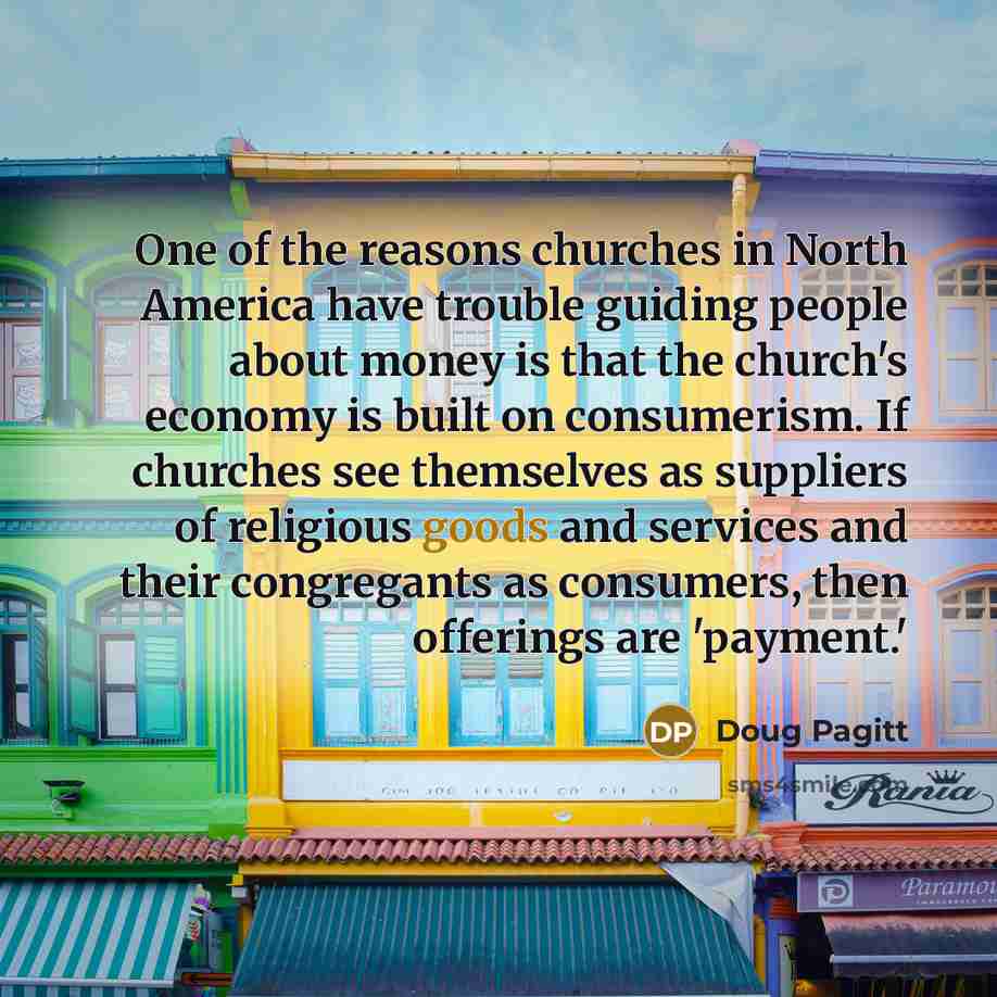 “One of the reasons churches in North America have trouble…” quote by Doug Pagitt