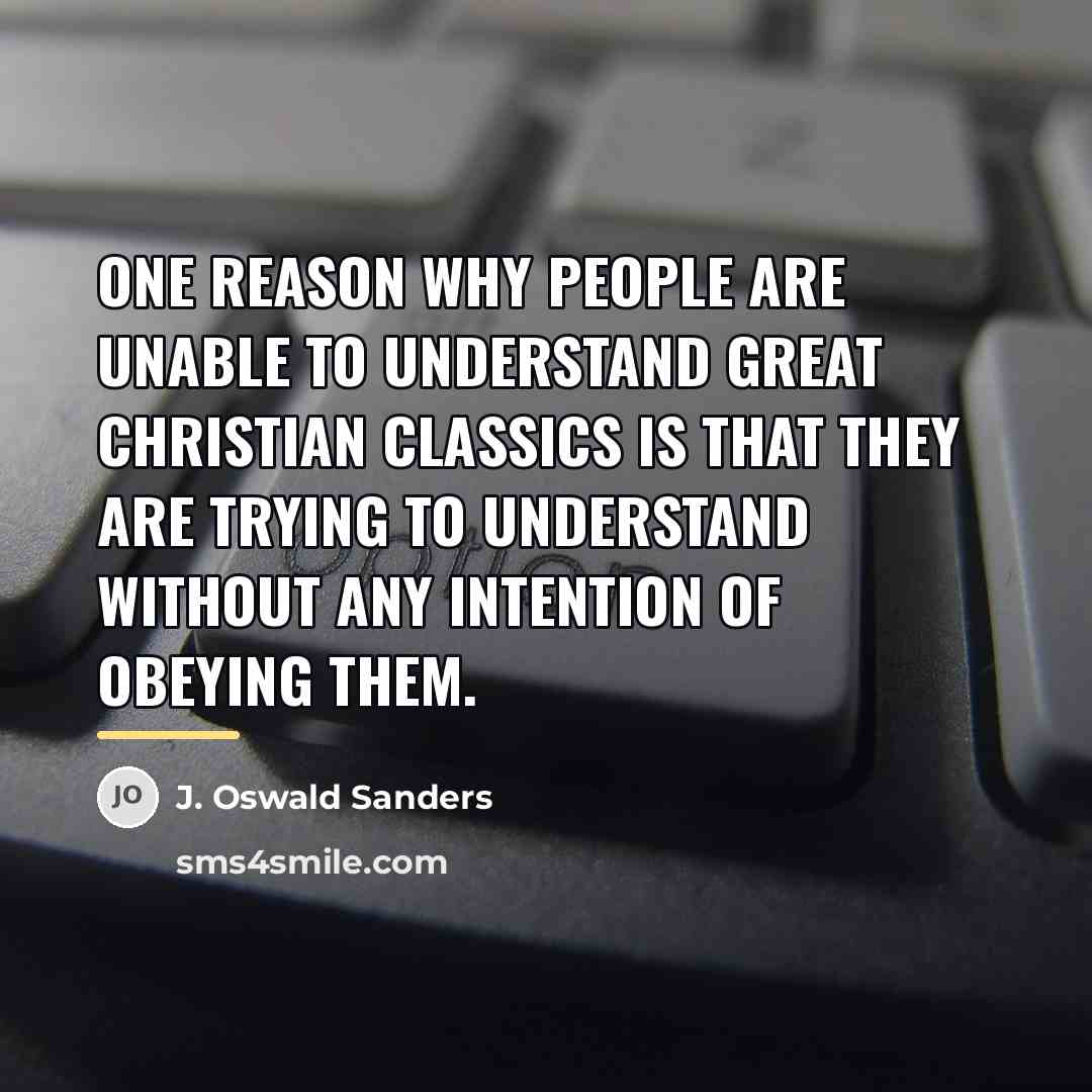“One reason why people are unable to understand great Christian…” quote by J. Oswald Sanders