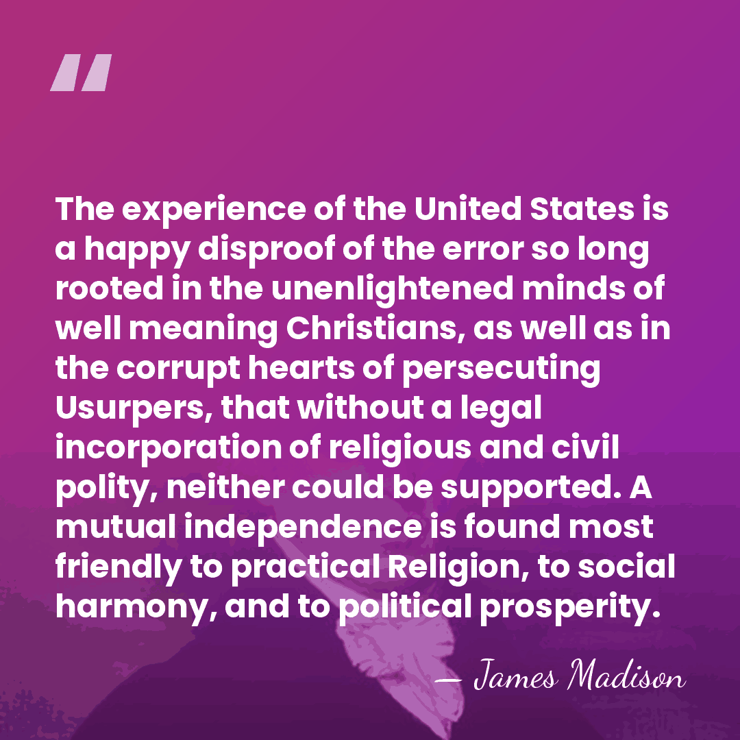 The experience of the United States is a happy disproof of the&hellip; - James Madison