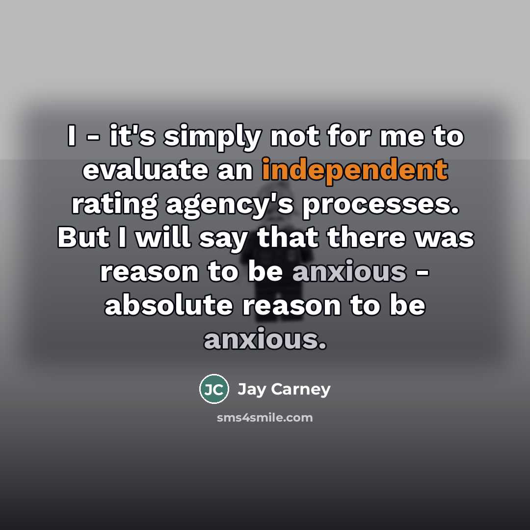 “I - it's simply not for me to evaluate an…” quote by Jay Carney