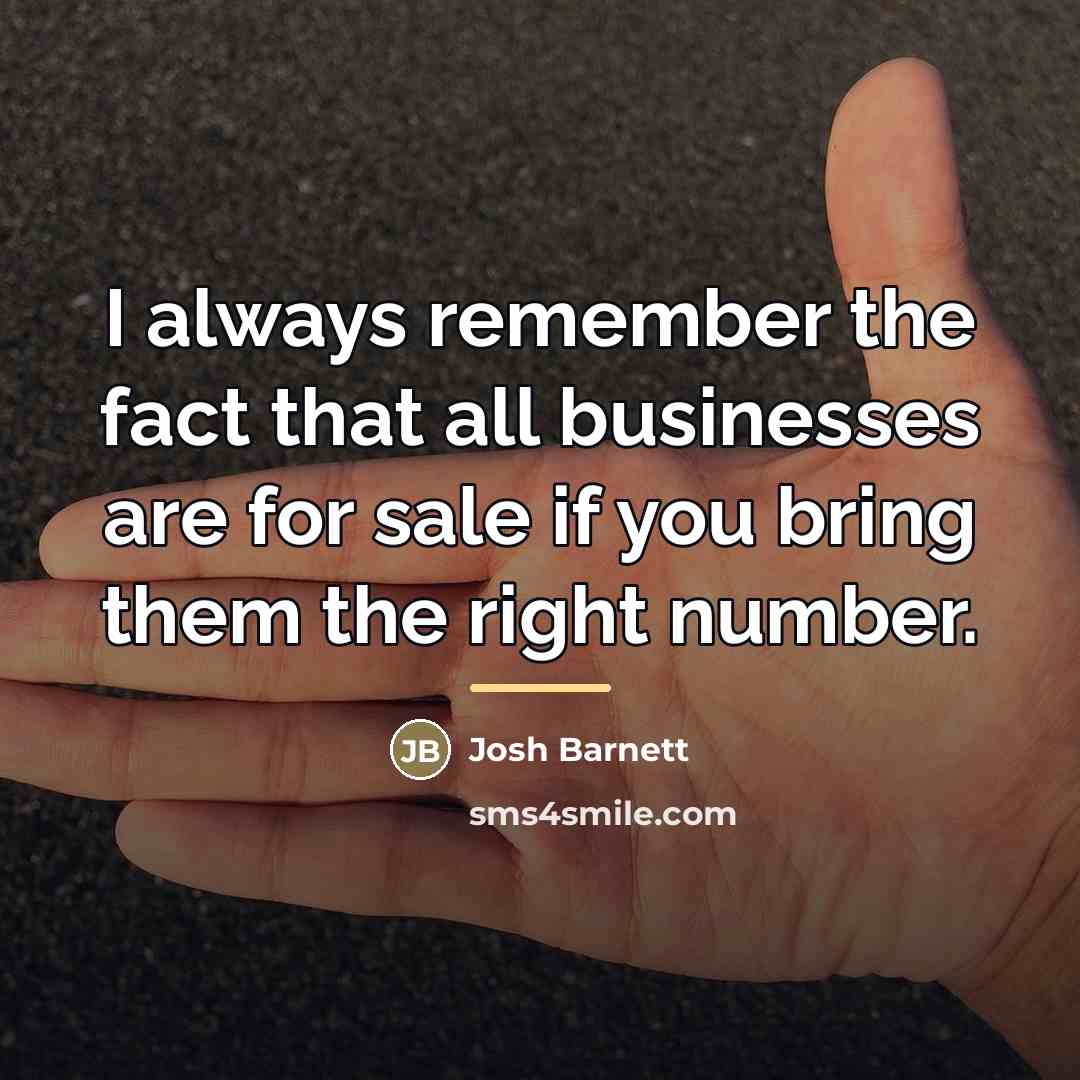 “I always remember the fact that all businesses are for…” quote by Josh Barnett