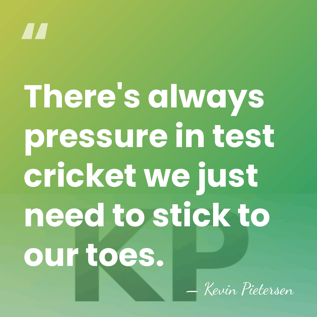 There's always pressure in test cricket we just need to stick to&hellip; - Kevin Pietersen
