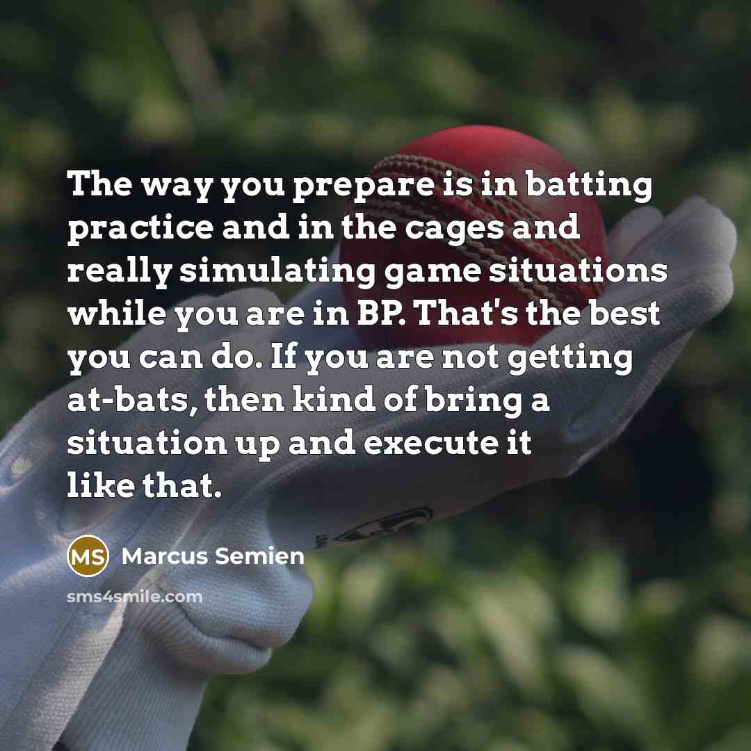 “The way you prepare is in batting practice and in…” quote by Marcus Semien