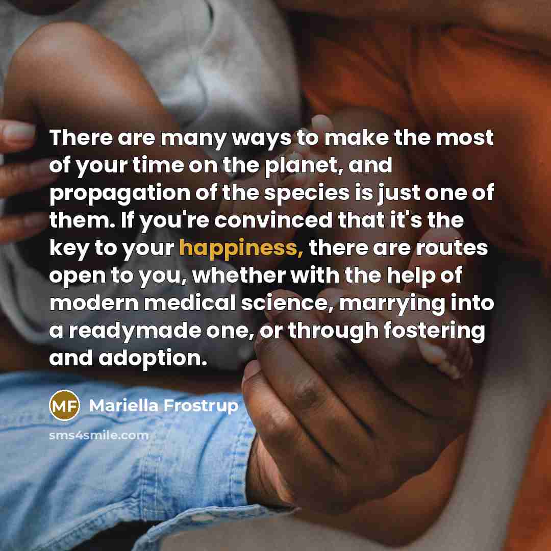 “There are many ways to make the most of your…” quote by Mariella Frostrup