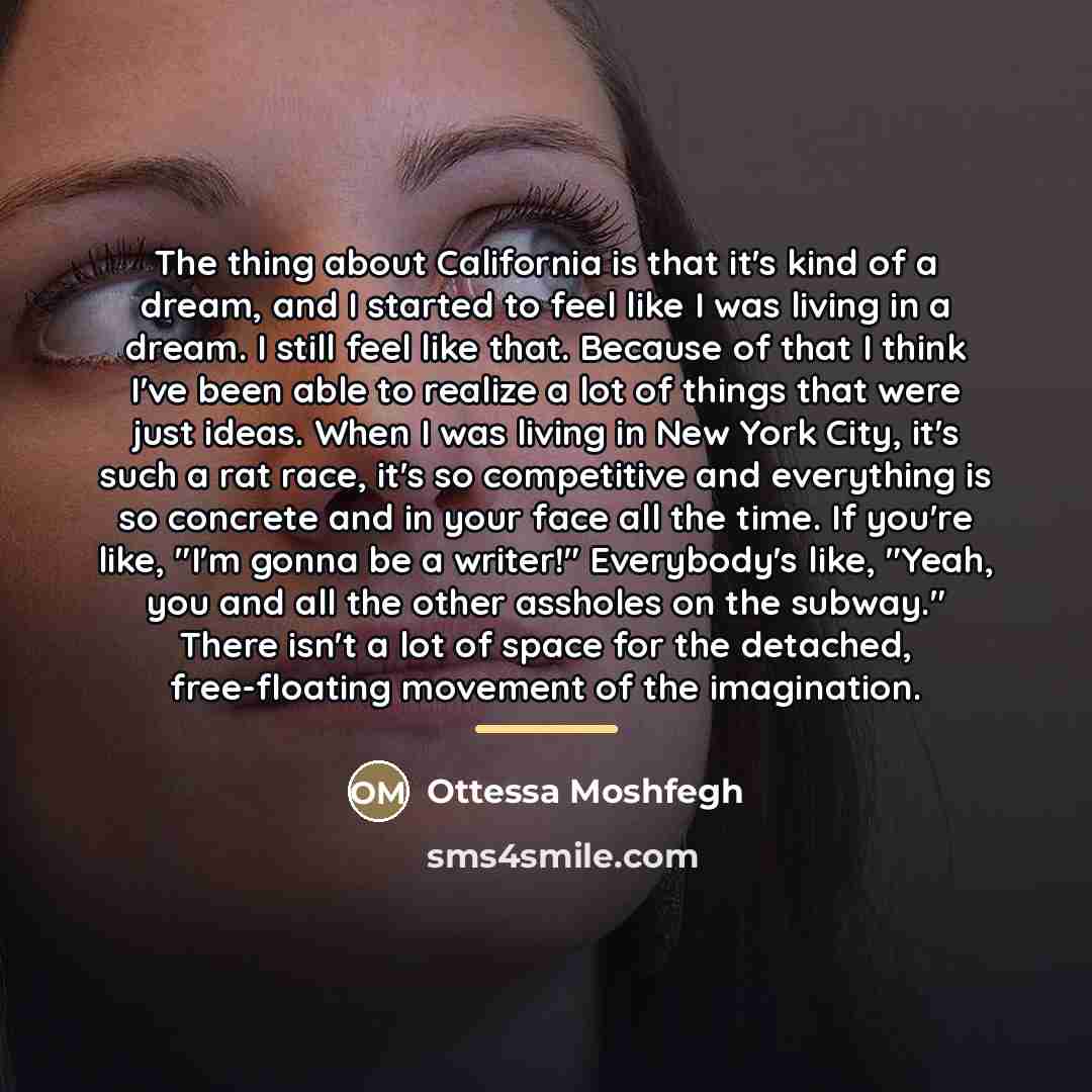 “The thing about California is that it's kind of a…” quote by Ottessa Moshfegh