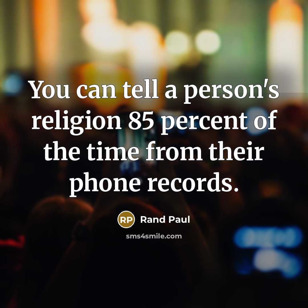 “You can tell a person's religion 85 percent of the…” quote by Rand Paul