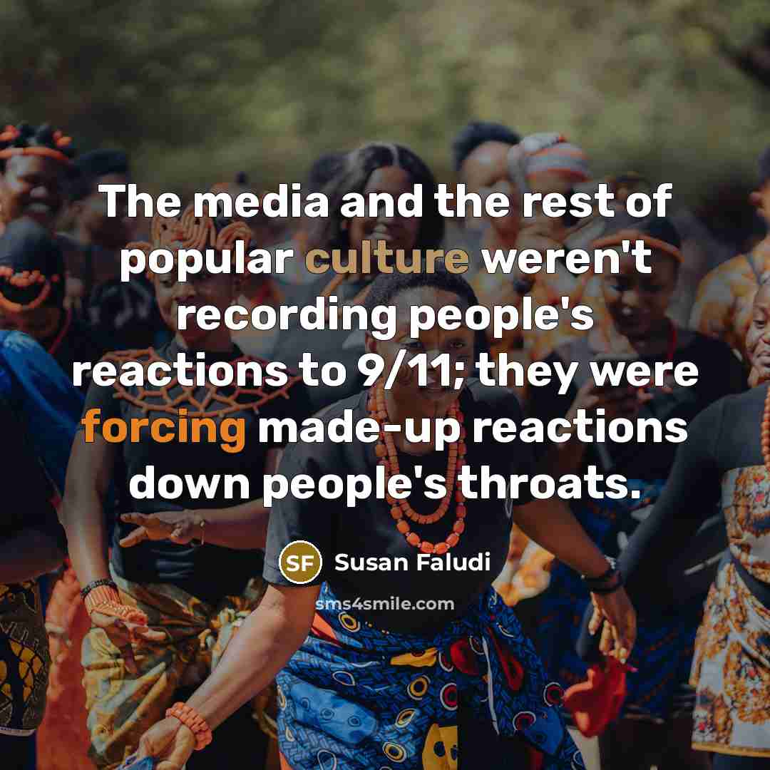 “The media and the rest of popular culture weren't recording…” quote by Susan Faludi