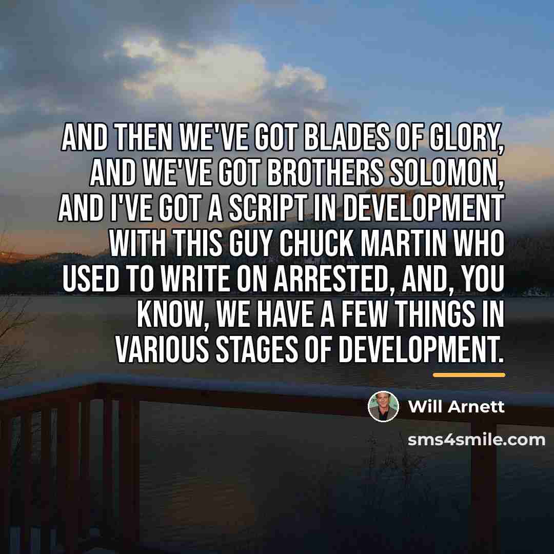 “And then we've got Blades of Glory, and we've got…” quote by Will Arnett