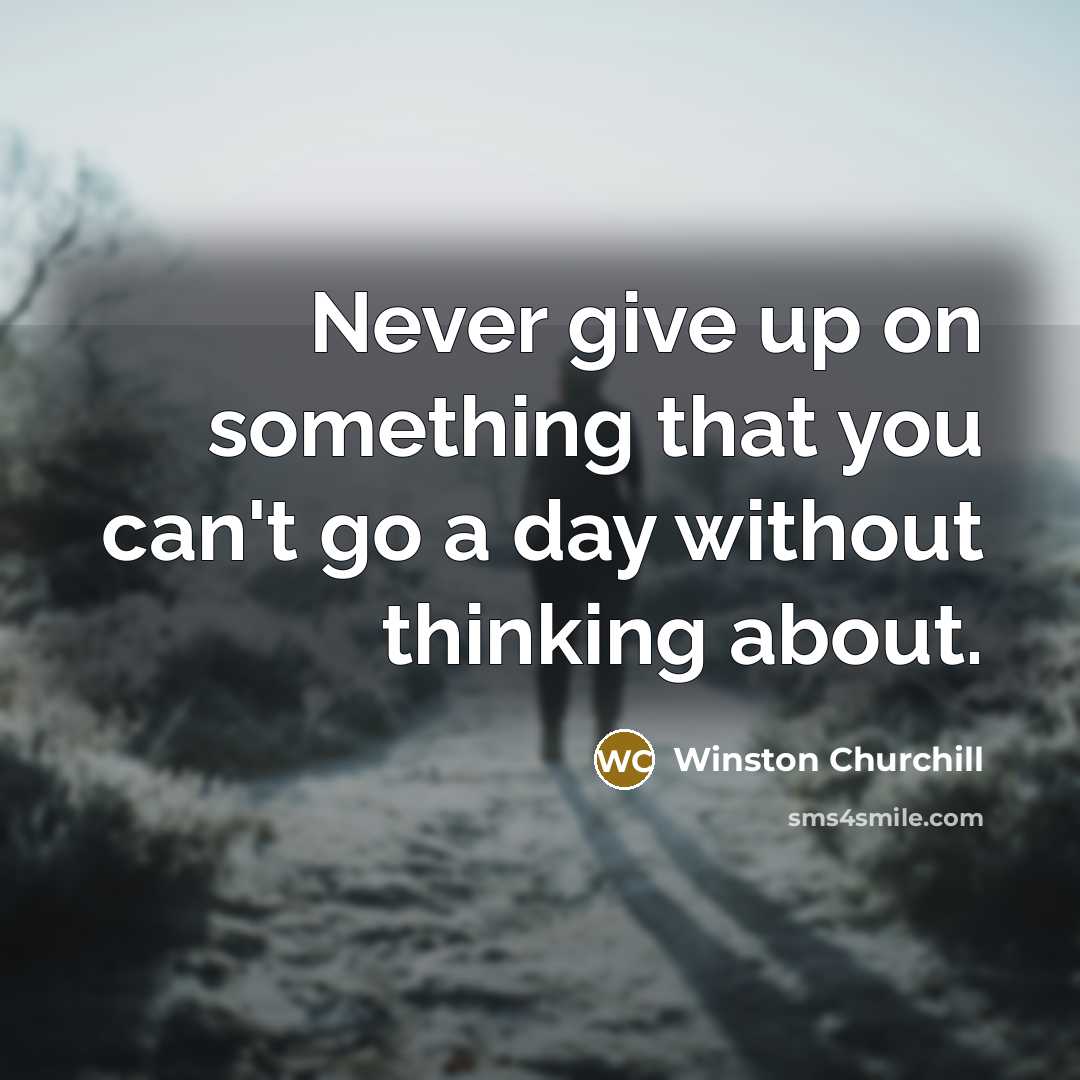 “Never give up on something that you can't go a…” quote by Winston Churchill