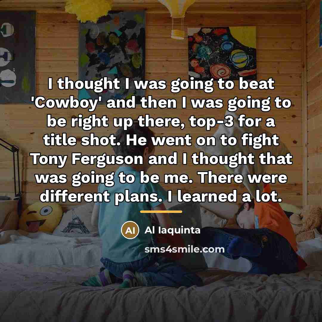 “I thought I was going to beat 'Cowboy' and then…” quote by Al Iaquinta