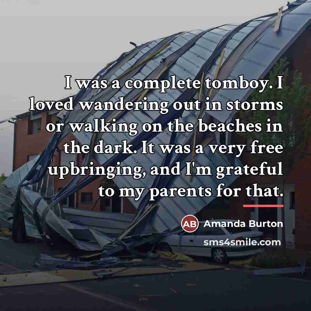 “I was a complete tomboy. I loved wandering out in…” quote by Amanda Burton