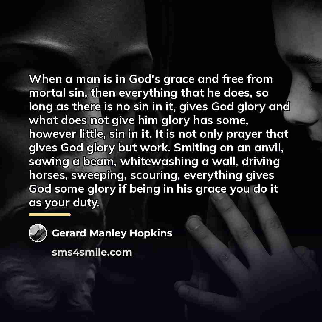 “When a man is in God's grace and free from…” quote by Gerard Manley Hopkins