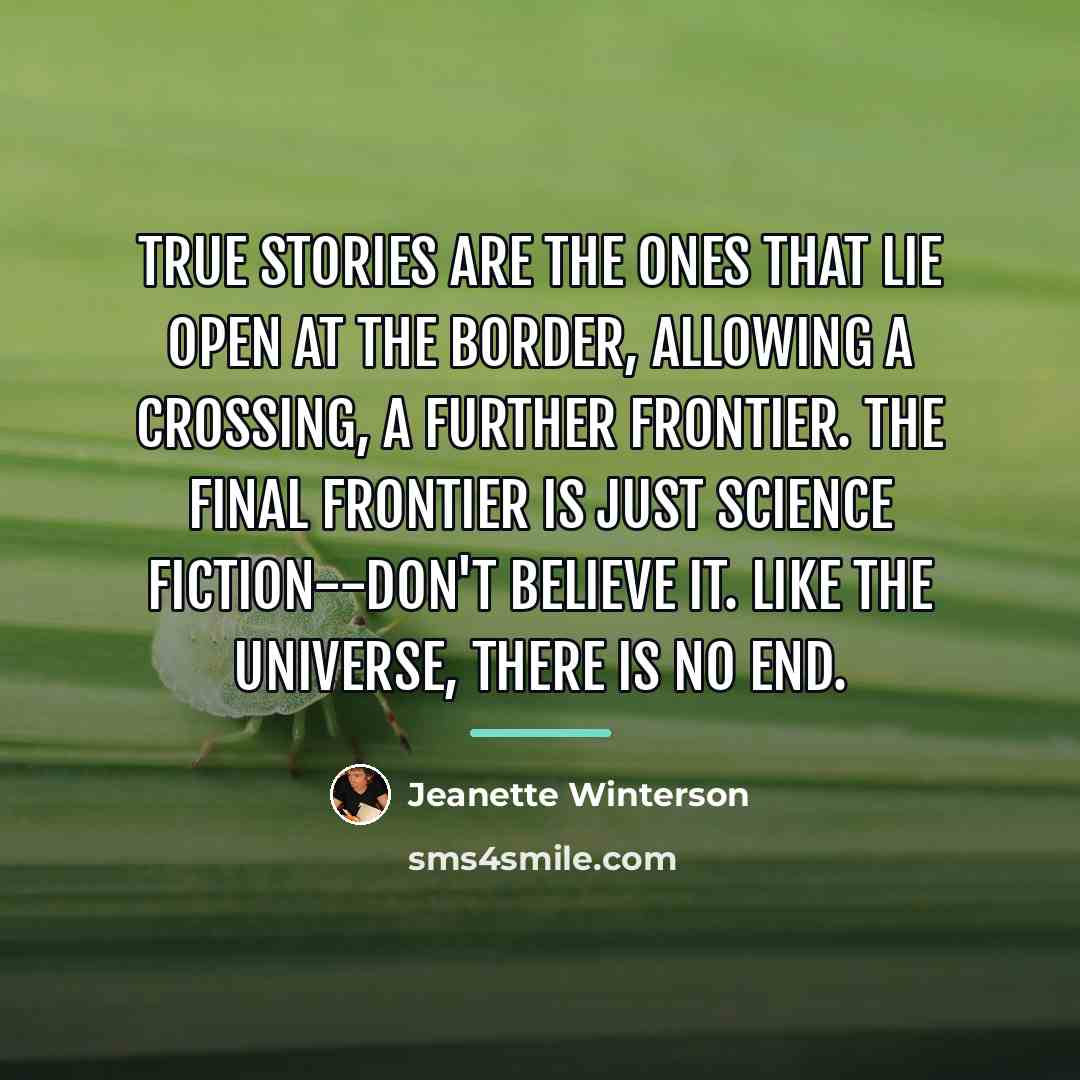 “True stories are the ones that lie open at the…” quote by Jeanette Winterson