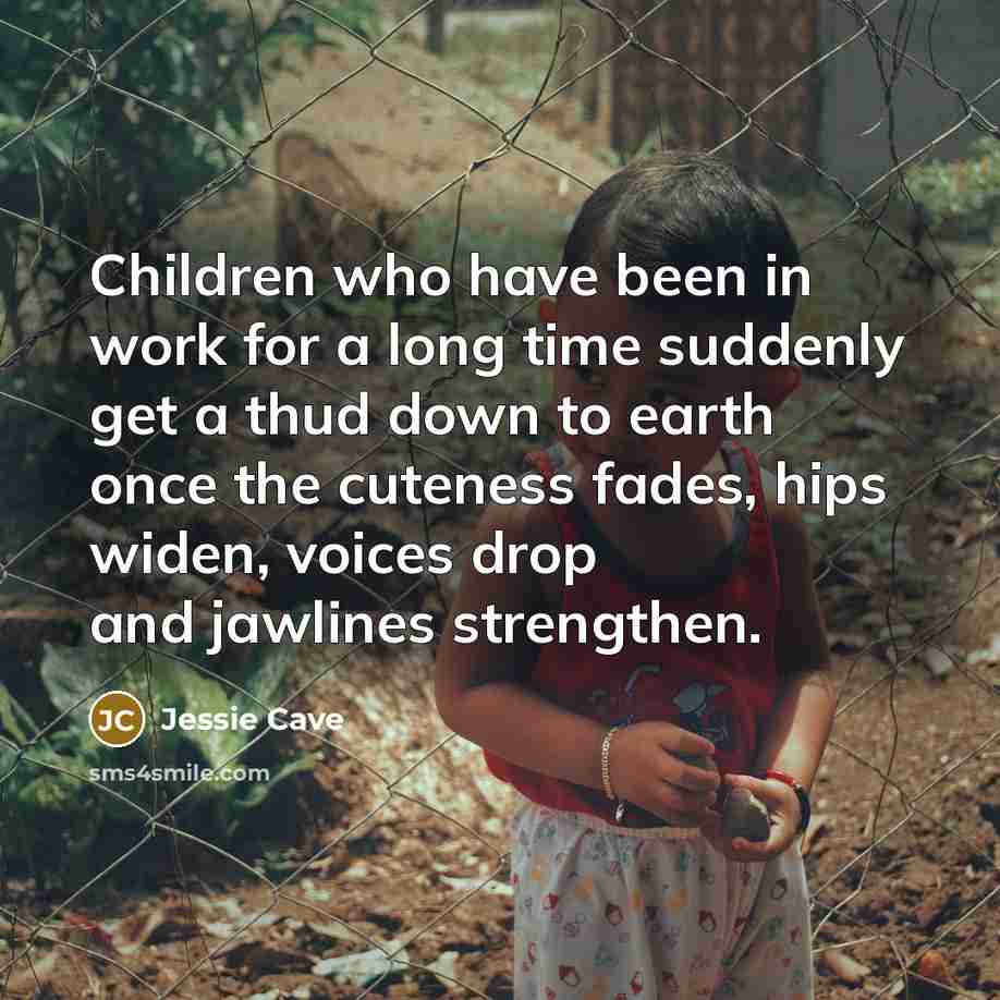 “Children who have been in work for a long time…” quote by Jessie Cave