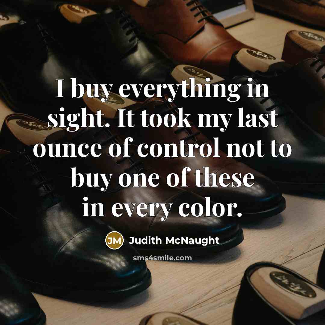 “I buy everything in sight. It took my last ounce…” quote by Judith McNaught
