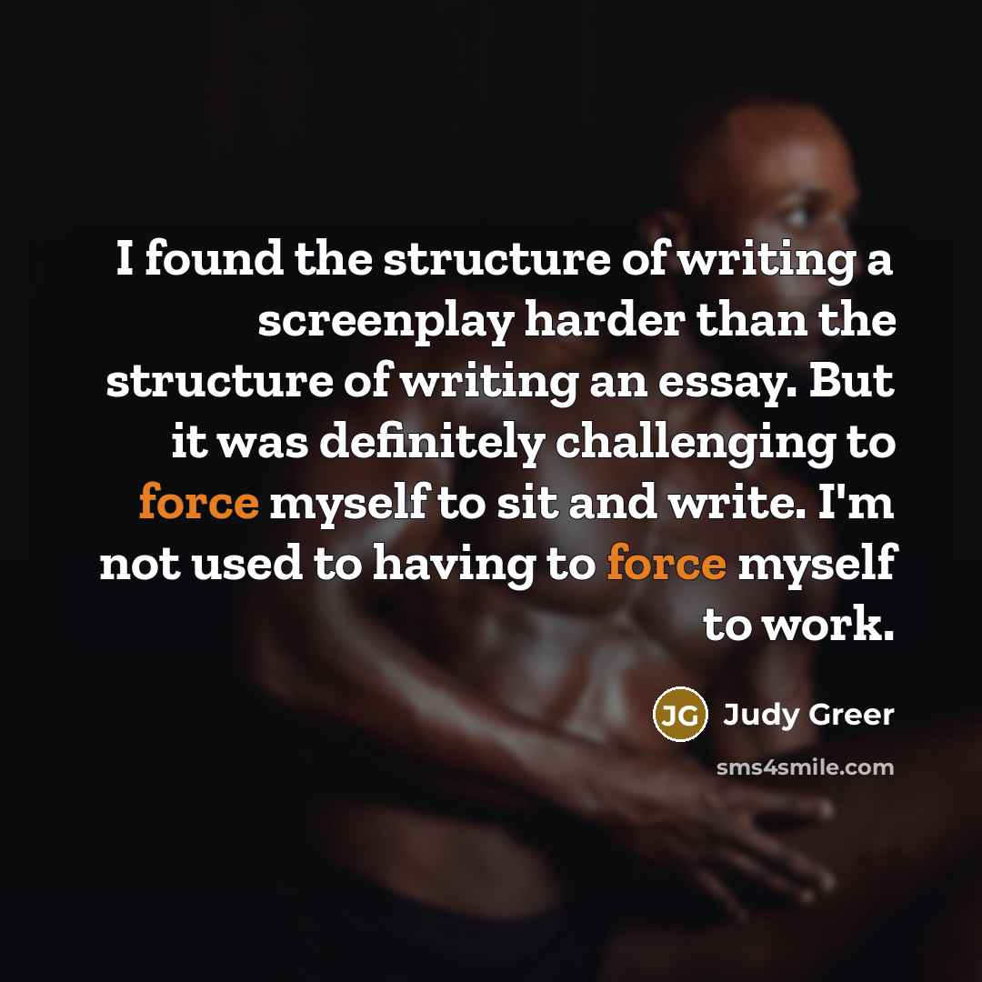 “I found the structure of writing a screenplay harder than…” quote by Judy Greer