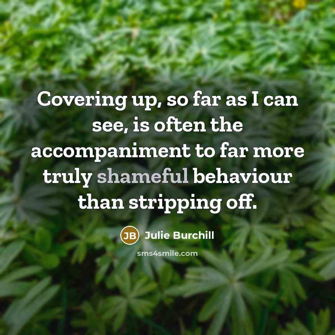 “Covering up, so far as I can see, is often…” quote by Julie Burchill