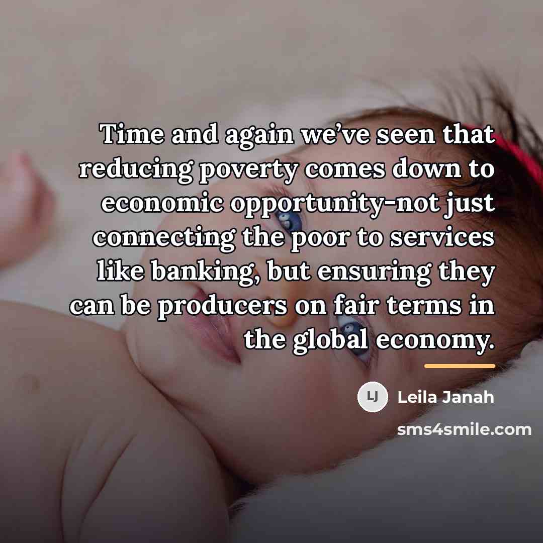 “Time and again we’ve seen that reducing poverty comes down…” quote by Leila Janah