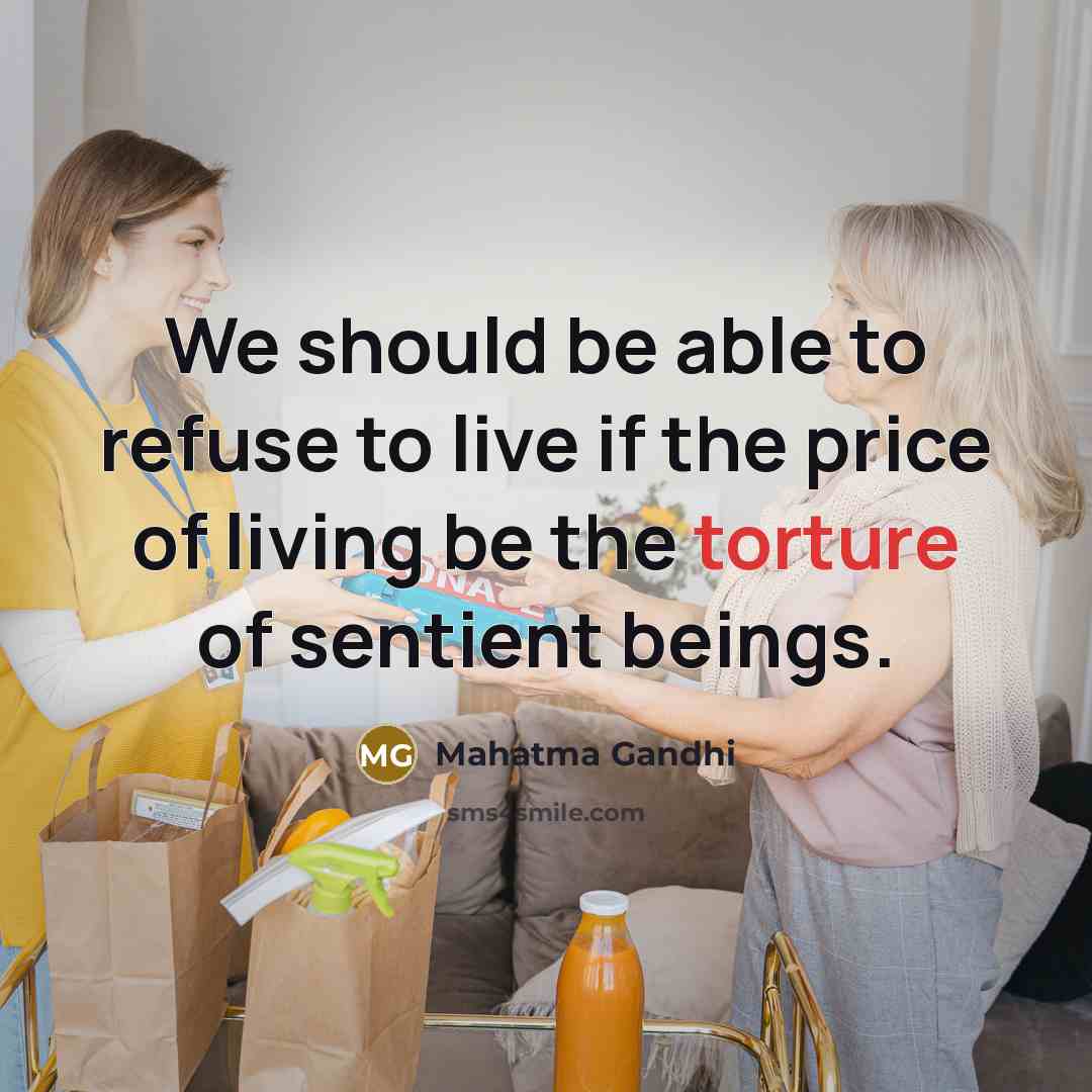 “We should be able to refuse to live if the…” quote by Mahatma Gandhi
