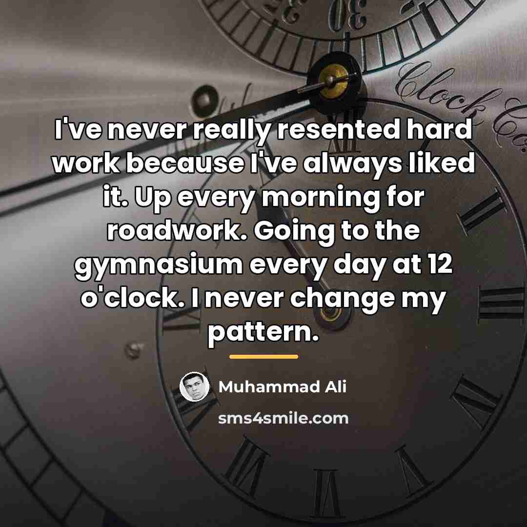 “I've never really resented hard work because I've always liked…” quote by Muhammad Ali