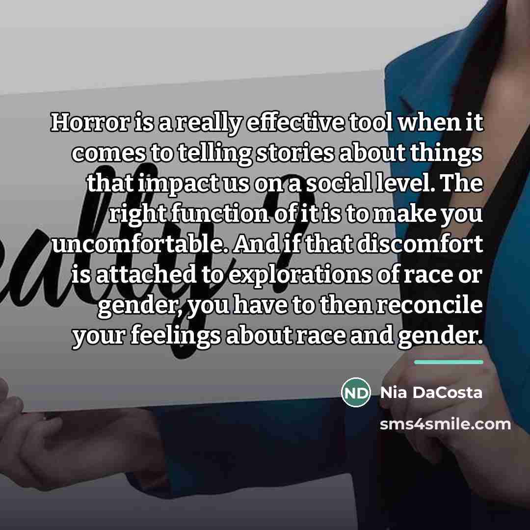 “Horror is a really effective tool when it comes to…” quote by Nia DaCosta