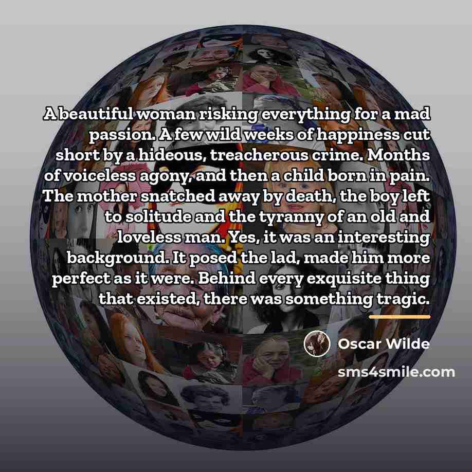 “A beautiful woman risking everything for a mad passion. A…” quote by Oscar Wilde