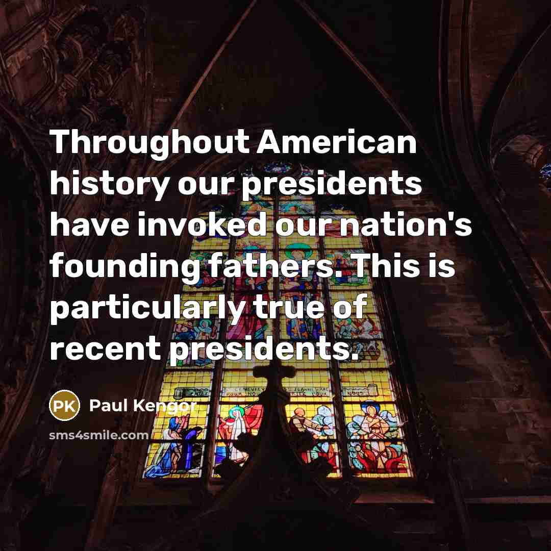 “Throughout American history our presidents have invoked our nation's founding…” quote by Paul Kengor