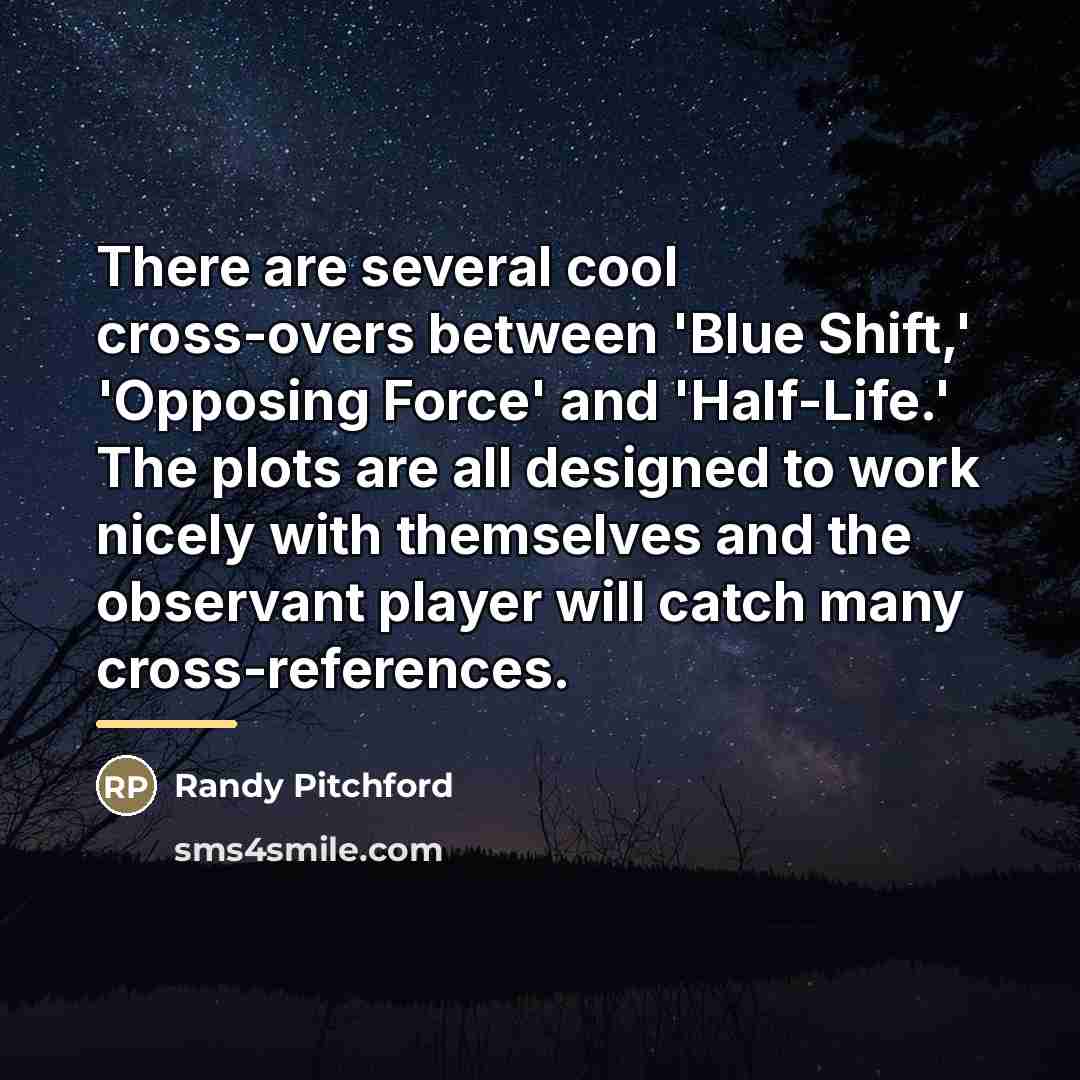 “There are several cool cross-overs between 'Blue Shift,' 'Opposing Force'…” quote by Randy Pitchford