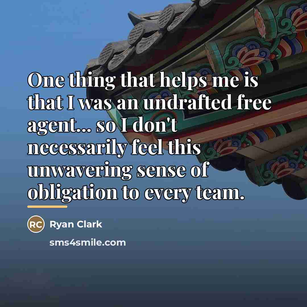 “One thing that helps me is that I was an…” quote by Ryan Clark