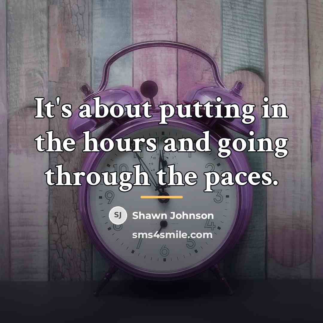 “It's about putting in the hours and going through the…” quote by Shawn Johnson