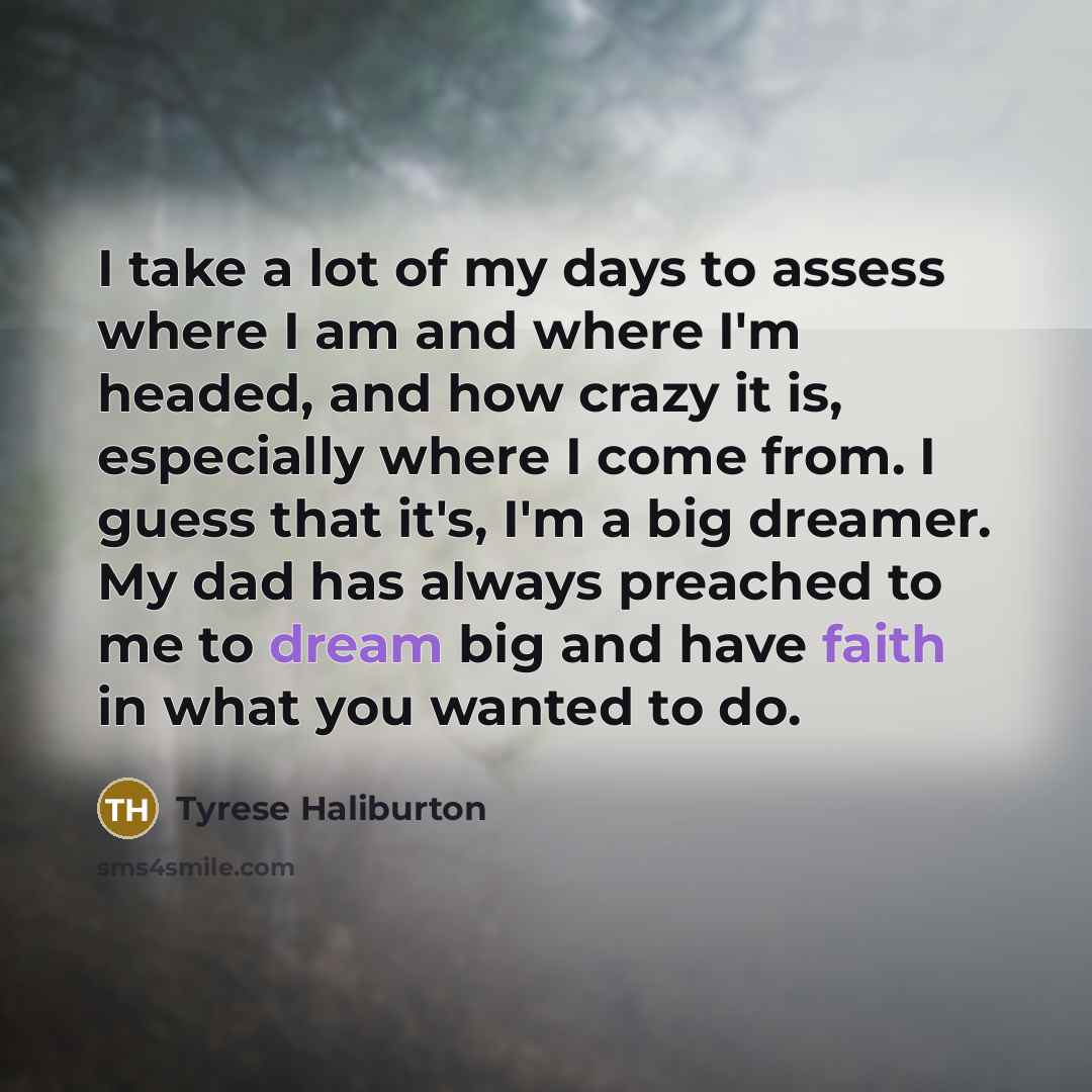 “I take a lot of my days to assess where…” quote by Tyrese Haliburton