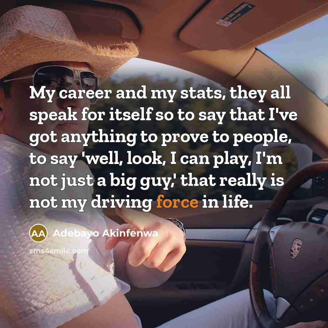 “My career and my stats, they all speak for itself…” quote by Adebayo Akinfenwa
