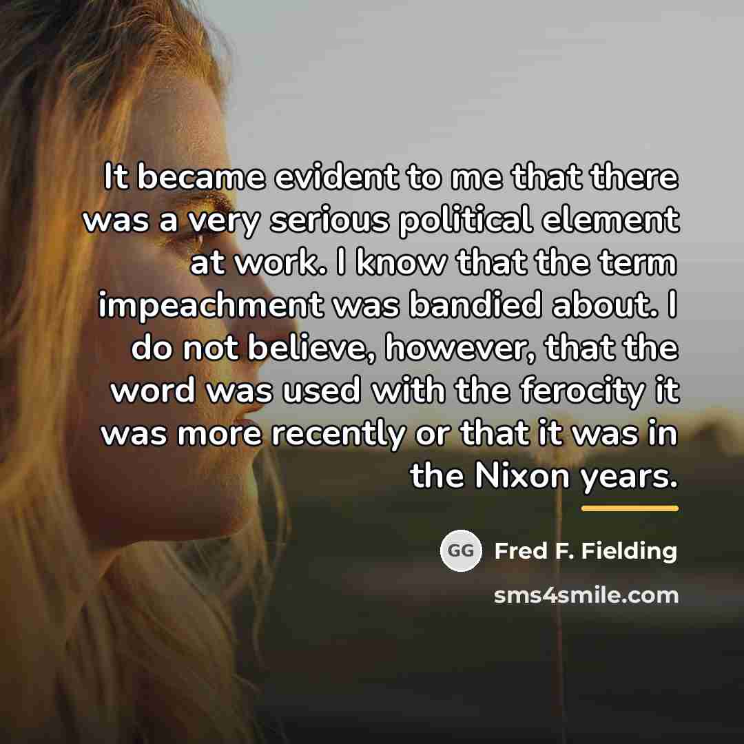“It became evident to me that there was a very…” quote by Fred F. Fielding